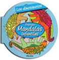 LOS DINOSAURIOS (MANDALAS INFANTILES) di HEBRARD, ROGER 