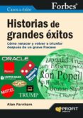 HISTORIAS DE GRANDES EXITOS: COMO RENACER Y VOLVER A TRIUNFAR DES PUES DE UN GRAVE FRACASO di FARNHAM, ALAN 