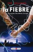 FIEBRE - TRILOGA PARALLON I di SHULMAN, DEE 