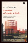 LA SOLEDAD DEL CORREDOR DE FONDO de SILLITOE, ALAN 