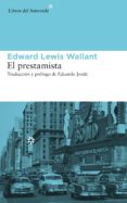 EL PRESTAMISTA de WALLANT, EDWARD LEWIS 