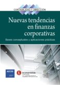 NUEVAS TENDENCIAS EN FINANZAS CORPORATIVAS: BASES CONCEPTUALES Y APLICACIONES PRACTICAS di VV.AA. 