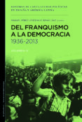 DEL FRANQUISMO A LA DEMOCRACIA, 1936-2013 de PEREZ LEDESMA, MANUEL 