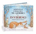 ADIVINA CUANTO TE QUIERO EN INVIERNO (EDICION ESPECIAL POP UP) di MCBRATNEY, SAM 