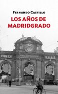 LOS AOS DE MADRIDGRADO di CASTILLO CACERES, FERNANDO 