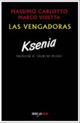 LAS VENGADORAS: KSENIA di VV.AA. 