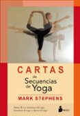 CARTAS DE SECUENCIAS DE YOGA de STEPHENS, MARK 