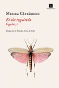 EL ALA IZQUIERDA (CEGADOR, 1) de CARTARESCU, MIRCEA 