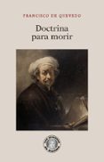DOCTRINA PARA MORIR de QUEVEDO Y VILLEGAS, FRANCISCO DE 