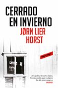 CERRADO EN INVIERNO (INSPECTOR WILLIAM WISTING 1) di HORST, JORN LIER 