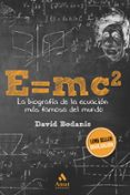 E=MC2: LA BIOGRAFA DE LA ECUACIN MS FAMOSA DEL MUNDO di BODANIS, DAVID 