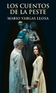 LOS CUENTOS DE LA PESTE de VARGAS LLOSA, MARIO 