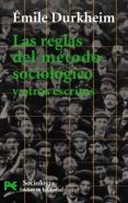 LAS REGLAS DEL METODO SOCIOLOGICO Y OTROS ESCRITOS de DURKHEIM, EMILE 