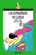 LOS SUPERHEROES NO LLORAN (EL DUENDE VERDE) de ALONSO, MANUEL L. 
