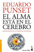 EL ALMA ESTA EN EL CEREBRO de PUNSET, EDUARDO   PUNSET, EDUARDO 