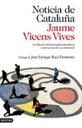 NOTICIA DE CATALUA de VICENS VIVES, JAUME 