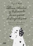 ULTIMA VOLUNTAD Y TESTAMENTO DE UN PERRO DISTINGUIDISIMO di O NEILL, EUGENE GENUALDO, ALESSANDRA 