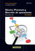 STOCKS, PROCESOS Y DIRECCIN DE OPERACIONES (2 EDICION) de CRUELLES RUIZ, JOSE AGUSTIN 