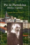 PIO DE PIETRELCINA: MISTICO Y APOSTOL di SAEZ DE OCARIZ, LEANDRO 