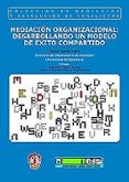 MEDIACION ORGANIZACIONAL: DESARROLLANDO UN MODELO DE EXITO COMPAR TIDO di NOVEL MARTI, GLORIA 