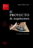 EL PROYECTO DE ARQUITECTURA: CONCEPTO, PROCESO Y REPRESENTACION (2 ED. REV. RENOV.) di MUOZ COSME, ALFONSO 