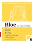 LENGUA 2 ESO BLOC ED 2015 VIGIA di VV.AA. 