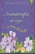 AROMATERAPIA EN CAJA di DEVEREUX, CHARLA 