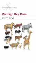 OTRO ZOO de REY ROSA, RODRIGO 