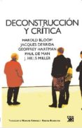 DESCONSTRUCCION Y CRITICA de DERRIDA, JACQUES BLOOM, HAROLD 