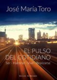 EL PULSO DEL COTIDIANO di TORO, JOSE MARIA 