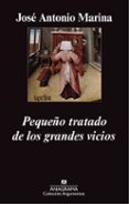 PEQUEO TRATADO DE LOS GRANDES VICIOS de MARINA, JOSE ANTONIO 