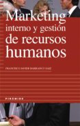MARKETING INTERNO Y GESTION DE RECURSOS HUMANOS di BARRANCO, FRANCISCO JAVIER 