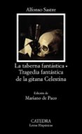 LA TABERNA FANTASTICA ; TRAGEDIA FANTASTICA DE LA GITANA CELESTIN A de SASTRE, ALFONSO 