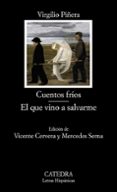 CUENTOS FRIOS; EL QUE VINO A SALVARME de PIERA, VIRGILIO 