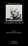 LAS PALABRAS DEL REGRESO de ZAMBRANO, MARIA  GOMEZ BLESA, MERCEDES 