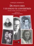 DE POLVO ERES Y EN POLVO TE CONVERTIRAS: CUATRO VIVIDAS NARRACIONES DE AMOR di HERREROS, ENRIQUE 