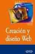 LA BIBLIA DE CREACION Y DISEO WEB de CROWDER, DAVID  BAILEY, ANDREW 