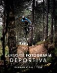 CURSO DE FOTOGRAFIA DEPORTIVA (PHOTOCLUB) di VIDAL PONCE, GERMAN 