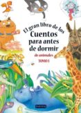 EL GRAN LIBRO DE LOS CUENTOS PARA ANTES DE DORMIR. DE ANIMALES TO MO I di VV.AA