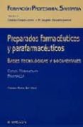PREPARADOS FARMACEUTICOS Y PARAFARMACEUTICOS: BASES TECNOLOGICAS FUNDAMENTALES de BARBE, COLOMA 