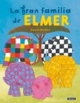 LA GRAN FAMILIA DE ELMER (COLECCIN ELMER) de MCKEE, DAVID 