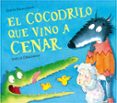 EL COCODRILO QUE VINO A CENAR de SMALLMAN, STEVE 