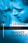 AMANTE DESATADO (LA HERMANDAD DE LA DAGA NEGRA V) de WARD, J. R. 