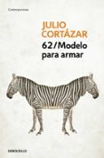 62/MODELO PARA ARMAR de CORTAZAR, JULIO 