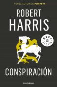 CONSPIRACION (TRILOGIA DE CICERON II) de HARRIS, ROBERT 