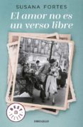 EL AMOR NO ES UN VERSO LIBRE di FORTES, SUSANA 