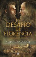 EL DESAFO DE FLORENCIA de CORRAL, ALEJANDRO 