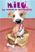 MILU, UN PERRO EN DESGRACIA de ALVAREZ, BLANCA 
