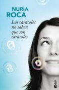 LOS CARACOLES NO SABEN QUE SON CARACOLES    ESPECIAL NAVIDAD 2011 de ROCA, NURIA 