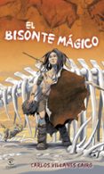 EL BISONTE MAGICO de VILLANES, CARLOS 